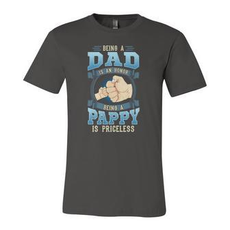 Being A Dad Is An Honor Being A Pappy Is Priceless Jersey T-Shirt | Mazezy