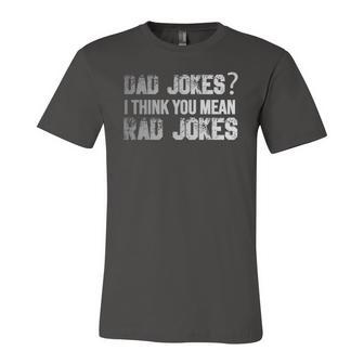 Dad Jokes You Mean Rad Jokes Fathers Day Jersey T-Shirt | Mazezy