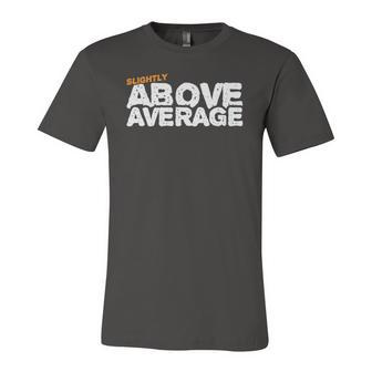 For Dad Slightly Above Average Jersey T-Shirt | Mazezy