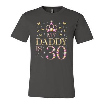 My Daddy Is 30 Years Old 30Th Fathers Birthday Jersey T-Shirt | Mazezy