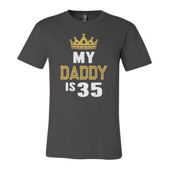 My Daddy Is 35 Years Old 35Th Dads Birthday For Him Jersey T-Shirt | Mazezy