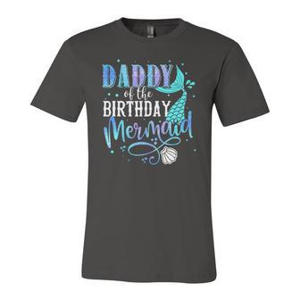Daddy Of The Birthday Mermaid Matching Party Squad Jersey T-Shirt | Mazezy