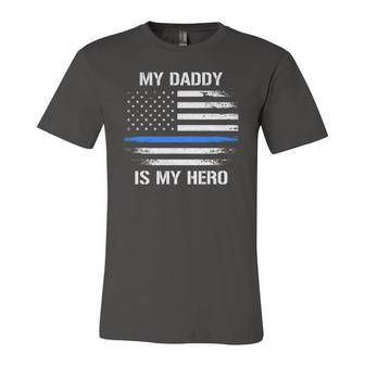 My Daddy Is My Hero Police Officer Thin Blue Line Jersey T-Shirt | Mazezy