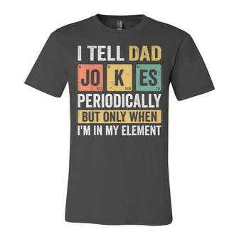 Daddy I Tell Dad Jokes Periodically Fathers Day Jersey T-Shirt | Mazezy