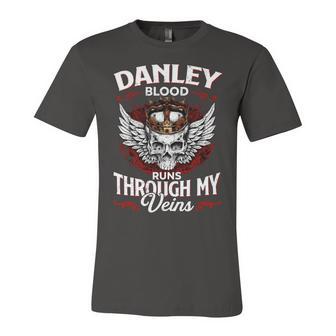 Danley Blood Runs Through My Veins Name V2 Unisex Jersey Short Sleeve Crewneck Tshirt - Monsterry CA