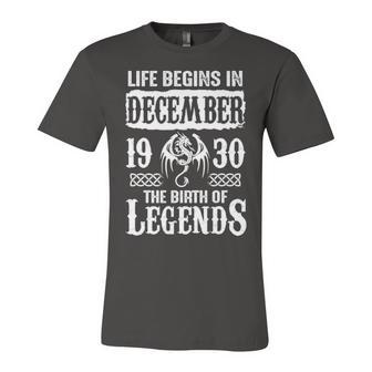December 1930 Birthday Life Begins In December 1930 Unisex Jersey Short Sleeve Crewneck Tshirt - Seseable