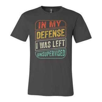 In My Defense I Was Left Unsupervised Jersey T-Shirt | Mazezy