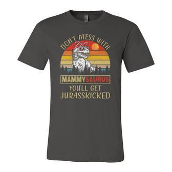 Dont Mess With Mammysaurus Youll Get Jurasskicked Jersey T-Shirt | Mazezy