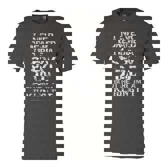 I Never Dreamed Id Be A Sexy Dad Fathers Day Jersey T-Shirt | Mazezy