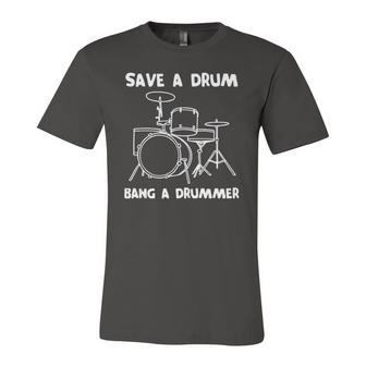 Drummer Save A Drum Bang A Drummer Drummer Jersey T-Shirt | Mazezy