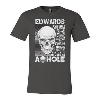 Edwards Name Gift Edwards Ive Only Met About 3 Or 4 People Unisex Jersey Short Sleeve Crewneck Tshirt - Seseable