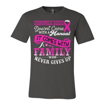 Eosinophilic Disease Doesnt Come With A Manual It Comes With A Family Who Never Gives Up Pink Ribbon Eosinophilic Disease Eosinophilic Disease Awareness Unisex Jersey Short Sleeve Crewneck Tshirt - Monsterry DE