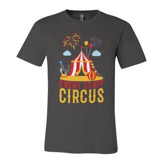 Even Staff Circus Unisex Jersey Short Sleeve Crewneck Tshirt | Favorety