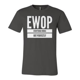 Ewop Everything Works Out Perfect Jersey T-Shirt | Mazezy