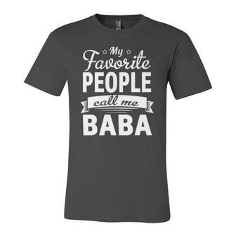 Family 365 Fathers Day My Favorite People Call Me Baba Jersey T-Shirt | Mazezy