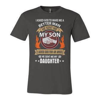 Father Grandpa I Asked Go To Make Me A Better Man He Sent Me My Son 128 Family Dad Unisex Jersey Short Sleeve Crewneck Tshirt - Monsterry UK