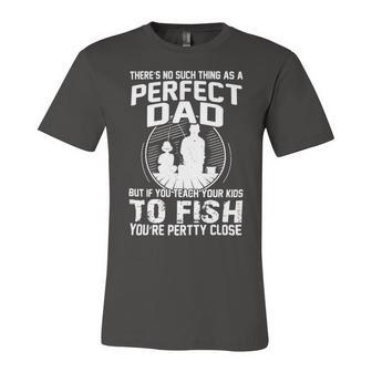 Father Grandpa Theres No Such Thing As A Perfect Dad But If You Teach 288 Family Dad Unisex Jersey Short Sleeve Crewneck Tshirt - Monsterry AU