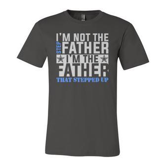 Im The Father That Stepped Up Fathers Day Jersey T-Shirt | Mazezy