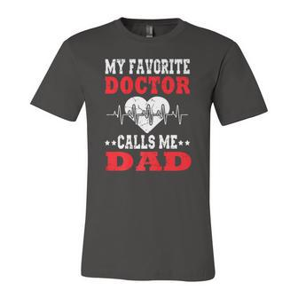 Fathers Day My Favorite Doctor Calls Me Dad Papa Jersey T-Shirt | Mazezy