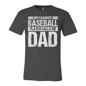 Favorite Baseball Player Calls Me Dad Unisex Jersey Short Sleeve Crewneck Tshirt | Favorety CA