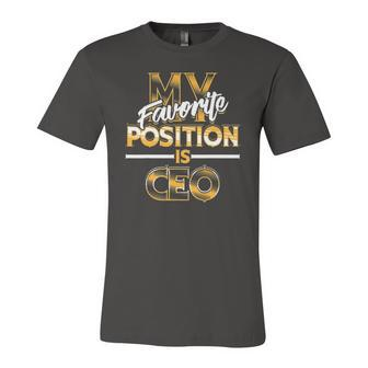 My Favorite Position Is Ceo Business Owners Jersey T-Shirt | Mazezy