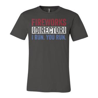Fireworks Director Funny 4Th Of July Red White & Blue Unisex Jersey Short Sleeve Crewneck Tshirt - Seseable