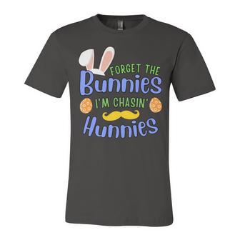 Forget The Bunnies Im Chasing Hunnies Funny Boys Easter Gift Unisex Jersey Short Sleeve Crewneck Tshirt | Favorety AU