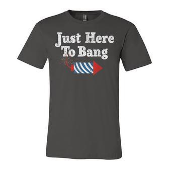 Fourth Of July 4Th Of July Im Just Here To Bang Jersey T-Shirt | Mazezy