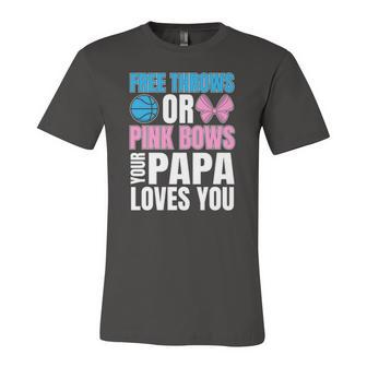 Free Throws Or Pink Bows Papa Loves You Gender Reveal Jersey T-Shirt | Mazezy