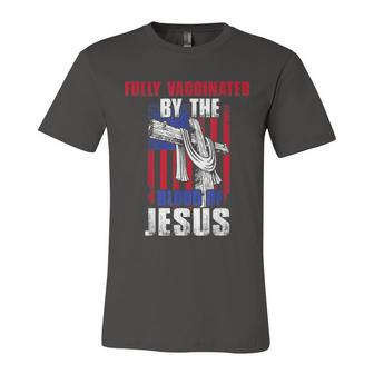 Fully Vaccinated By The Blood Of Jesus Christian USA Flag Unisex Jersey Short Sleeve Crewneck Tshirt - Monsterry