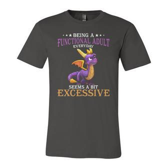 Being A Functional Adult Everyday Seems Excessive Dragon Jersey T-Shirt | Mazezy