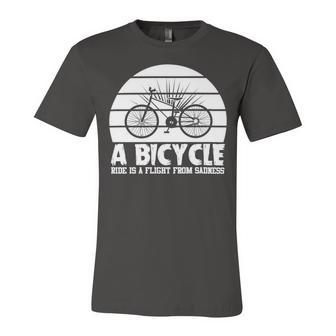 Funny Bicycle I Ride Fun Hobby Race Quote A Bicycle Ride Is A Flight From Sadness Unisex Jersey Short Sleeve Crewneck Tshirt - Monsterry UK