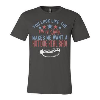 Funny You Look Like July 4Th Makes Me Want A Hotdog Real Bad Unisex Jersey Short Sleeve Crewneck Tshirt - Seseable