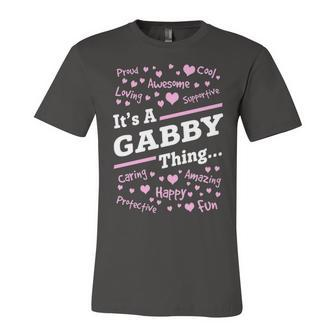 Gabby Grandma Gift Its A Gabby Thing Unisex Jersey Short Sleeve Crewneck Tshirt - Seseable