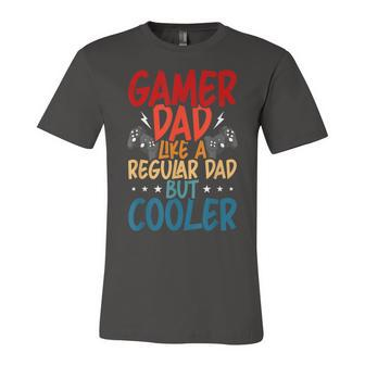 Gamer Dad Like A Regular Dad Video Gamer Gaming Unisex Jersey Short Sleeve Crewneck Tshirt - Seseable