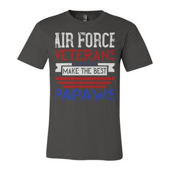 Gift For Air Force Veterans Make The Best Papaws Unisex Jersey Short Sleeve Crewneck Tshirt - Monsterry