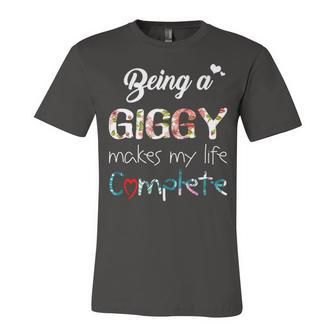 Giggy Grandma Gift Being A Giggy Makes My Life Complete Unisex Jersey Short Sleeve Crewneck Tshirt - Seseable
