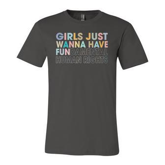 Girls Just Wanna Have Fundamental Human Rights Pro Choice Jersey T-Shirt | Mazezy