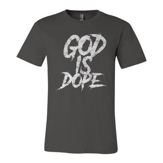 God Is Dope Religious Spiritual Faith Jersey T-Shirt | Mazezy