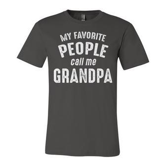 Grandpa Gift My Favorite People Call Me Grandpa Unisex Jersey Short Sleeve Crewneck Tshirt - Seseable