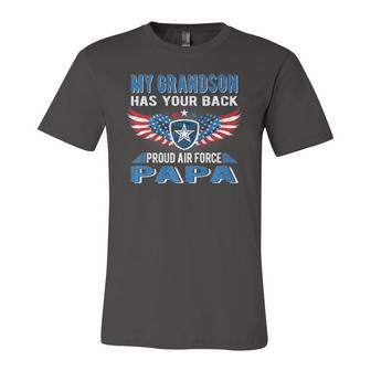My Grandson Has Your Back Proud Air Force Papa Grandpa Jersey T-Shirt | Mazezy