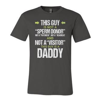 This Guy Is Not A Sperm Donor This Guy Is A Daddy Jersey T-Shirt | Mazezy CA