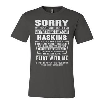 Haskins Name Gift Sorry My Heart Only Beats For Haskins Unisex Jersey Short Sleeve Crewneck Tshirt - Seseable