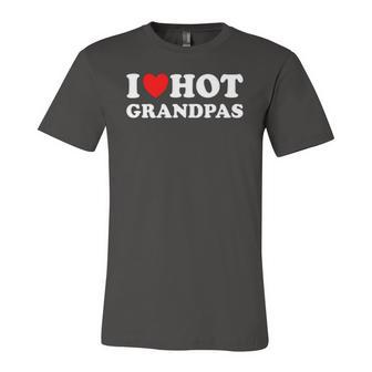 I Heart Hot Grandpas I Love Hot Grandpas Jersey T-Shirt | Mazezy