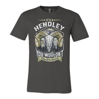 Hendley Name Shirt Hendley Family Name V4 Unisex Jersey Short Sleeve Crewneck Tshirt - Monsterry DE