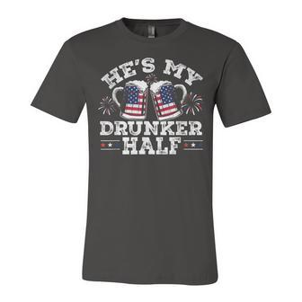 Hes My Drunker Half Funny Beer Couple Matching 4Th Of July Unisex Jersey Short Sleeve Crewneck Tshirt - Seseable