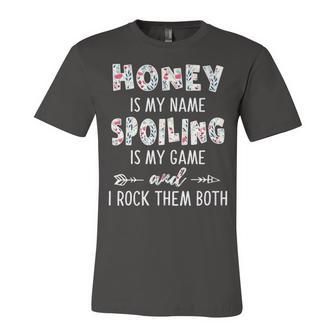 Honey Grandma Gift Honey Is My Name Spoiling Is My Game Unisex Jersey Short Sleeve Crewneck Tshirt - Seseable