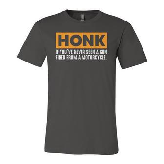 Honk If Youve Never Seen A Gun Fired From A Motorcycle Jersey T-Shirt | Mazezy
