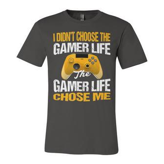 I Didnt Choose The Gamer Life The Camer Life Chose Me Gaming Funny Quote 24Ya95 Unisex Jersey Short Sleeve Crewneck Tshirt - Monsterry DE