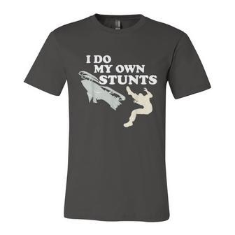 I Do My Own Stunts V2 Unisex Jersey Short Sleeve Crewneck Tshirt - Monsterry DE